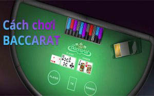 Hướng dẫn chơi bài Baccarat cho người mới bắt đầu