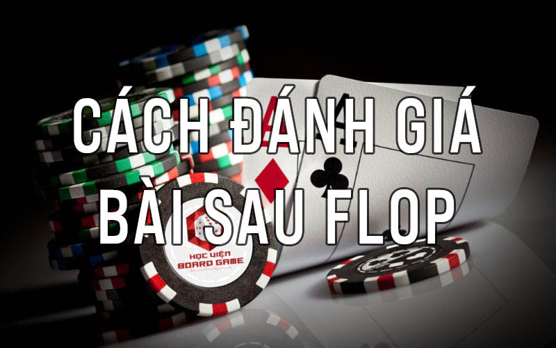 Đánh giá bài sau flop